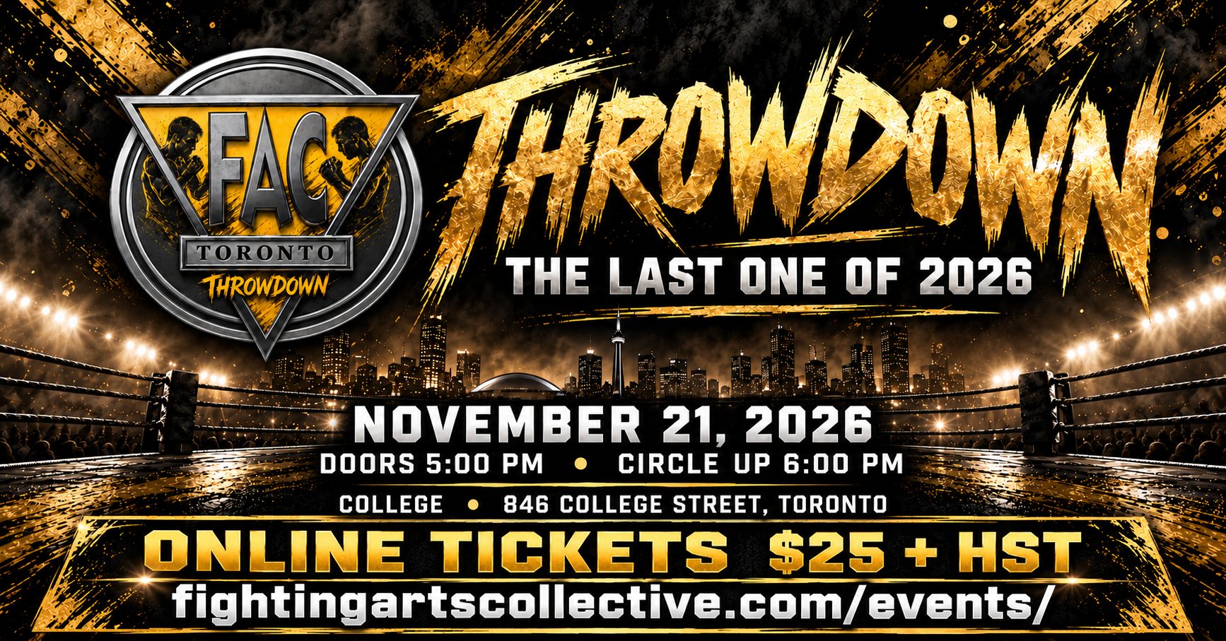 Throwdown, the last one of 2026: November 21, 2026, doors 5:00 pm, circle up 6:00 pm, College, 846 College Street, Toronto. Online tickets $25 + HST.